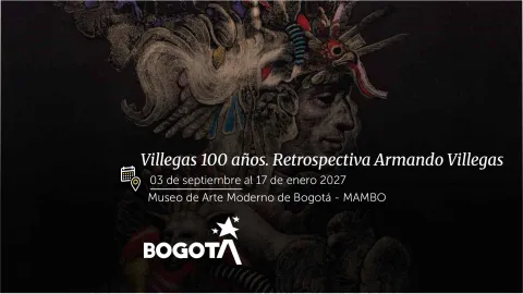 Villegas 100 años. Retrospectiva Armando Villegas